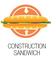 CONSTRUCTION SANDWICH