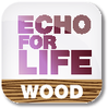 Echo for Life Wood W
