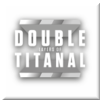 Double layers of titanal